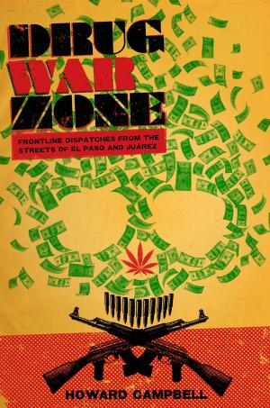 Cover of the book Drug War Zone by Ben Brady, Lance Lee