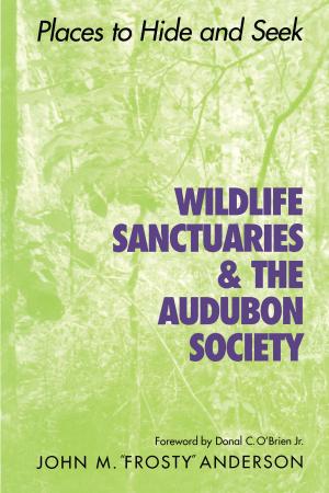 Cover of the book Wildlife Sanctuaries and the Audubon Society by Bill Broyles, Mark Haynes