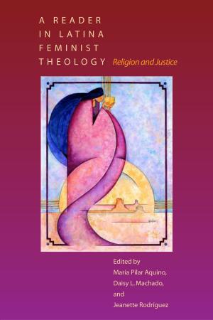 Cover of the book A Reader in Latina Feminist Theology by MIchael P. Closs