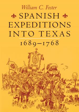 Cover of the book Spanish Expeditions into Texas, 1689-1768 by Elma Dill Russell  Spencer
