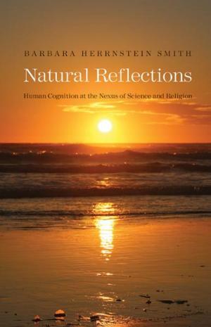 Cover of the book Natural Reflections: Human Cognition at the Nexus of Science and Religion by Marjorie Garber