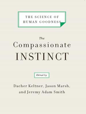 Cover of the book The Compassionate Instinct: The Science of Human Goodness by Maureen O'Hara