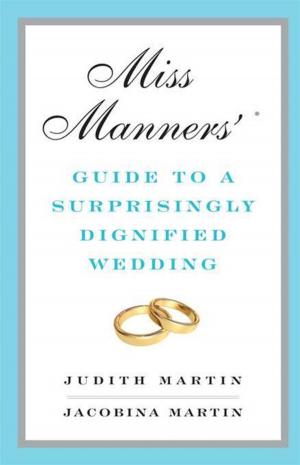 Cover of the book Miss Manners' Guide to a Surprisingly Dignified Wedding by Constance Hale