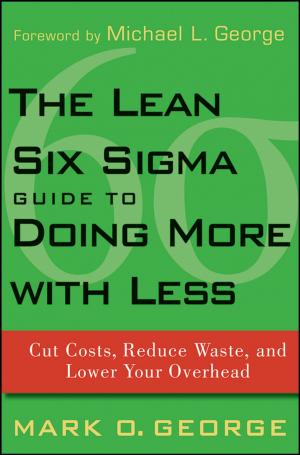 Cover of the book The Lean Six Sigma Guide to Doing More With Less by Paul Darbyshire, David Hampton