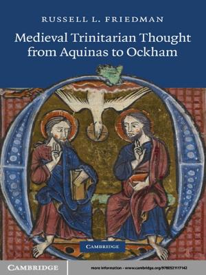 Cover of the book Medieval Trinitarian Thought from Aquinas to Ockham by Joseph E. Aoun, Elabbas Benmamoun, Lina Choueiri