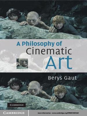 Cover of the book A Philosophy of Cinematic Art by Guy Burak