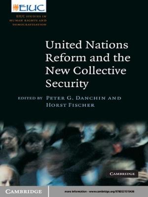 Cover of the book United Nations Reform and the New Collective Security by Georg Wilhelm Fredrich Hegel