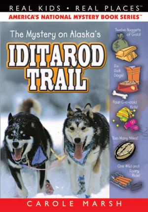 Cover of the book The Mystery on the Iditarod Trail by Carole Marsh