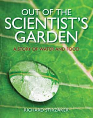 Cover of the book Out of the Scientist's Garden by Lindenmayer, Michael, Crane, Okada, Barton, Ikin, Florance