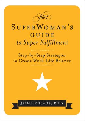 Cover of the book The SuperWoman's Guide to Super Fulfillment by Anne Sheffield