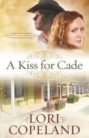 Cover of the book A Kiss for Cade by Shelly Thacker