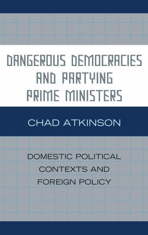 Cover of the book Dangerous Democracies and Partying Prime Ministers by Richard Coble