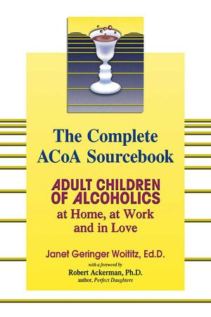 Cover of the book The Complete ACOA Sourcebook by Michele Berman, Mark Boguski, David Tabatsky