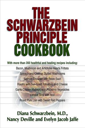 Cover of the book The Schwarzbein Principle Cookbook by John Friel, PhD, Linda D. Friel, MA