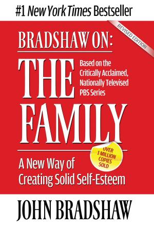 Cover of the book Bradshaw On: The Family by Dr. Ralph Carson, LD, RD, PhD