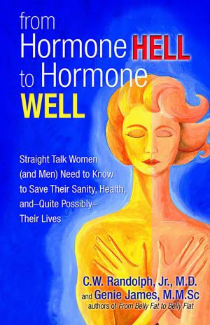 Cover of the book From Hormone Hell to Hormone Well by Gerard Powell