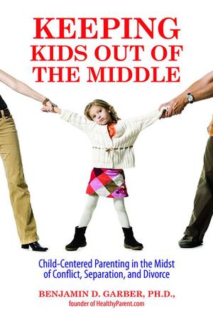 Cover of the book Keeping Kids Out of the Middle by Jeff Lazarus