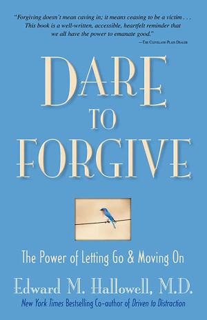 Cover of the book Dare to Forgive by Dr. Tian Dayton, PhD, TEP