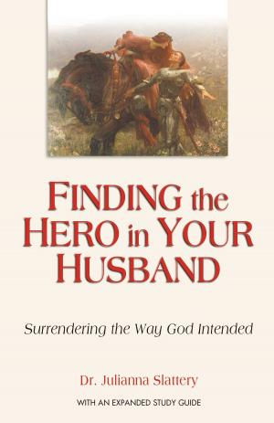 Cover of the book Finding the Hero in Your Husband by Gary Seidler, Peter Vegso
