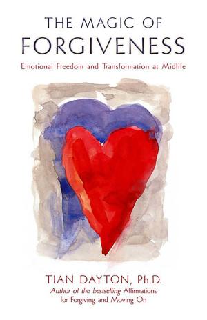 Cover of the book The Magic of Forgiveness by John Friel, PhD, Linda D. Friel, MA