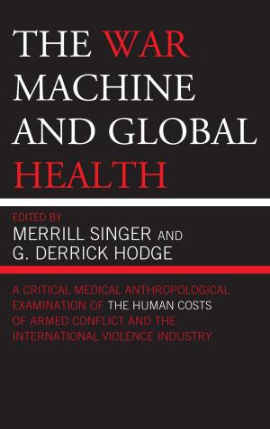 Cover of the book The War Machine and Global Health by Radhika Gajjala