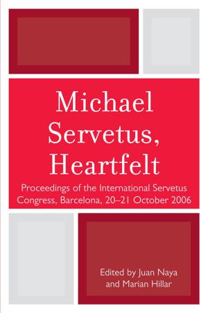 Cover of the book Michael Servetus, Heartfelt by Andrew J. Schatkin