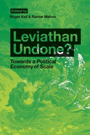 Cover of the book Leviathan Undone? by Laura Madokoro, Francine McKenzie, David Meren