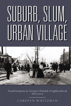 Cover of the book Suburb, Slum, Urban Village by Lynne Marks