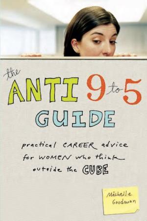Cover of the book The Anti 9 to 5 Guide by Myrlie Evers-Williams, Manning Marable