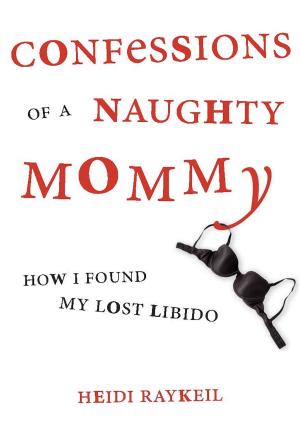 Book cover of Confessions of a Naughty Mommy