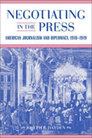 Cover of the book Negotiating in the Press by William Wenthe