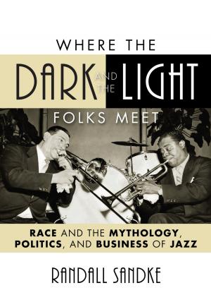 Cover of the book Where the Dark and the Light Folks Meet by Jeremy Montagu