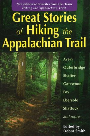 Cover of the book Great Stories of Hiking the Appalachian Trail by Samuel W. Mitcham Jr.