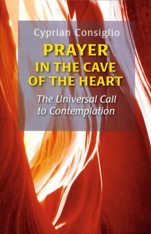 Cover of the book Prayer in the Cave of the Heart by Hildegard of Bingen, Jenny C. Bledsoe, Stephen H. Behnke