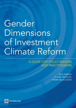 Cover of the book Gender Dimensions Of Investment Climate Reform: A Guide For Policy Makers And Practitioners by Robertson Raymond; Brown Drusilla; Pierre Gaelle; Sanchez-Puerta Maria Laura