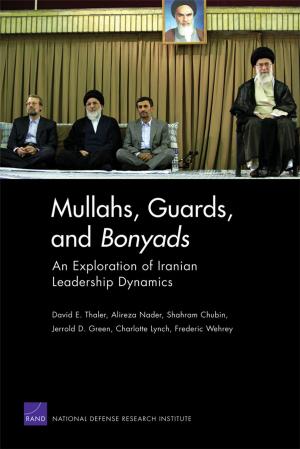Cover of the book Mullahs, Guards, and Bonyads by Patrick B. Johnston, Jacob N. Shapiro, Howard J. Shatz, Benjamin Bahney, Danielle F. Jung, Patrick K. Ryan, Jonathan Wallace