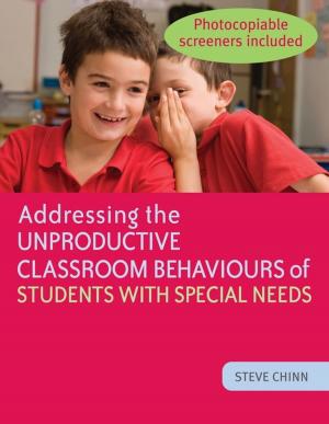 bigCover of the book Addressing the Unproductive Classroom Behaviours of Students with Special Needs by 