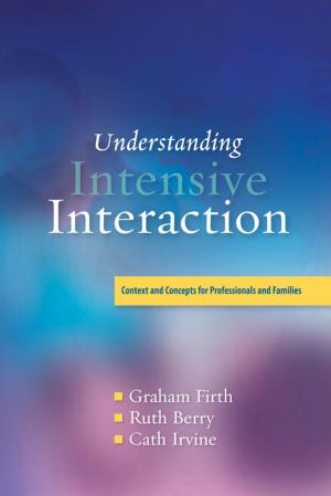 Cover of the book Understanding Intensive Interaction by Jane Donlan, Bob Smith, John Smith
