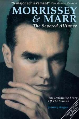 Cover of the book Morrissey And Marr: The Severed Alliance by David Katz