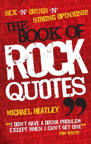 Cover of the book Sex 'n' Drugs 'n' Strong Opinions! The Book of Rock Quotes by Dominic Pedler