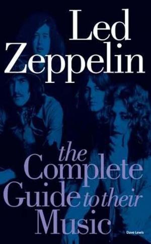 Cover of the book Led Zeppelin: The Complete Guide To Their Music by Paul Donnelley