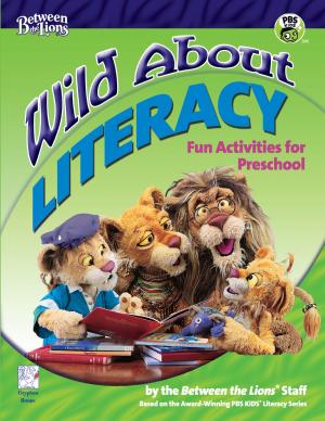 Cover of the book Wild About Literacy by Sascha Longstreth, Ph.D., Sarah Garrity, EdD