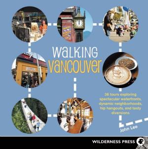 Cover of the book Walking Vancouver by Lucas Alberg