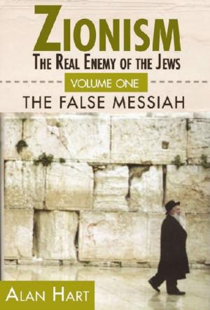Book cover of Zionism: The Real Enemy of the Jews, Volume 1