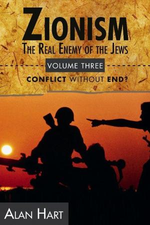 Cover of Zionism: The Real Enemy of the Jews, Volume 3