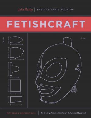 Cover of the book The Artisan's Book of Fetishcraft by Rebecca Wilcox