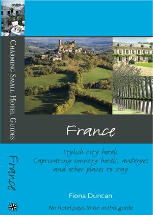 Cover of France: Charming Small Hotel Guides