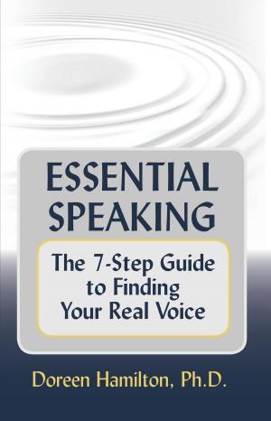 Cover of the book Essential Speaking: The 7-Step Guide to Finding Your Real Voice by Heather Rieder