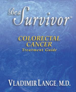 Cover of Be a Survivor - Colorectal Cancer Treatment Guide