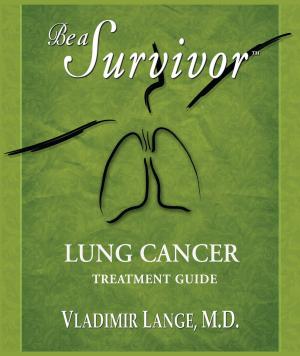 Cover of Be a Survivor - Lung Cancer Treatment Guide